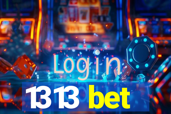 1313 bet